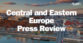 Central And Eastern Europe Press Review
